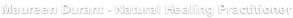 Maureen Durant - Natural Healing Practitioner